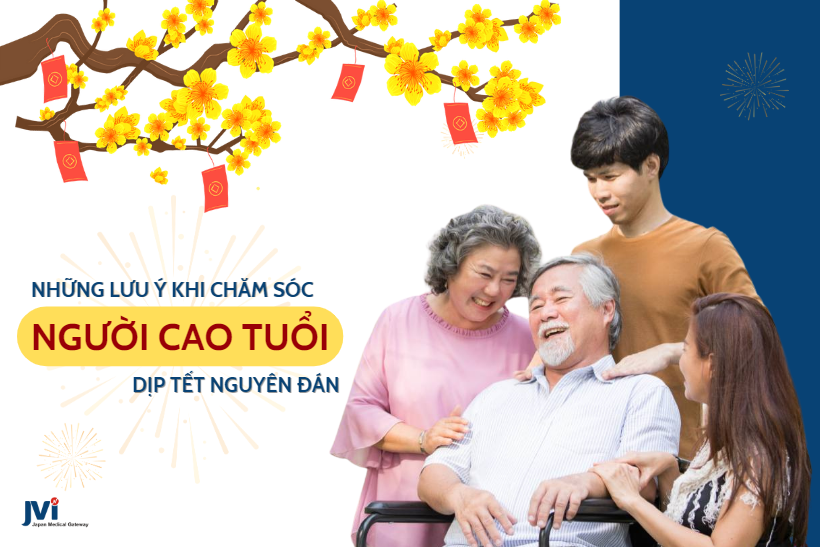 NHỮNG LƯU Ý KHI CHĂM SÓC NGƯỜI CAO TUỔI DỊP TẾT