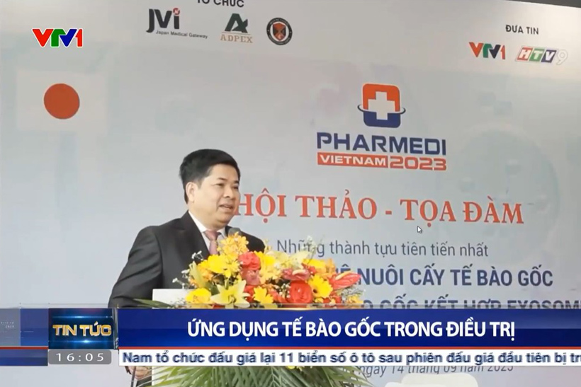 Hội thảo – Tọa đàm: “Những thành tựu tiên tiến nhất về Công nghệ nuôi cấy Tế bào gốc …” VTV1