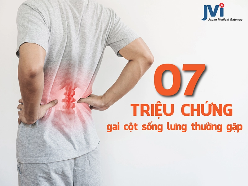 07 Triệu chứng gai cột sống lưng thường gặp có thể bạn chưa biết