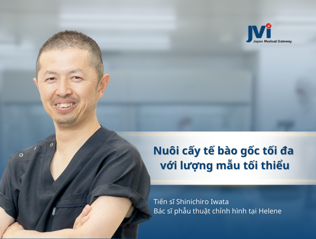 NUÔI CẤY TẾ BÀO GỐC TỐI ĐA TỪ LƯỢNG MÔ TỐI THIỂU